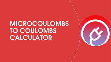 Microcoulomb (μC) Conversion Calculator .